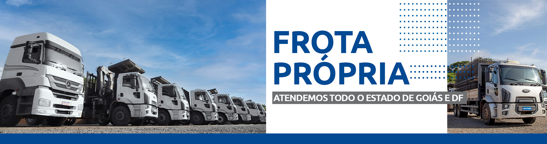 Frota Própria — Atendemos todo o estado de Goiás e DF